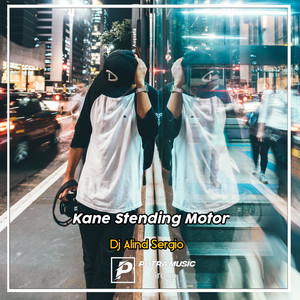 Download Lagu Dj Alind Sergio - Kane Stending Motor - Remix MP3 Download Lagu Dj Alind Sergio - Kane Stending Motor - Remix MP3