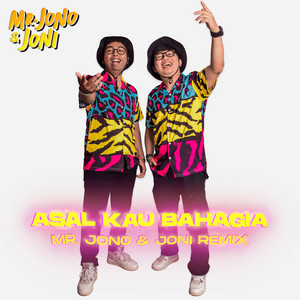 Download Lagu Mr. Jono Joni - Asal Kau Bahagia - Remix MP3