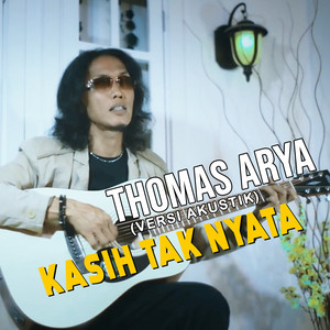 Download Lagu Thomas Arya - Kasih Tak Nyata (Versi Akustik) MP3 Download Lagu Thomas Arya - Kasih Tak Nyata (Versi Akustik) MP3