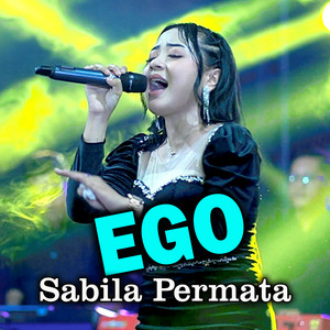Download Lagu Sabila Permata, Mahesa Music - Ego MP3 Download Lagu Sabila Permata, Mahesa Music - Ego MP3