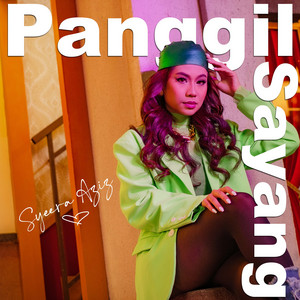 Download Lagu Syeera Aziz - Panggil Sayang MP3 Download Lagu Syeera Aziz - Panggil Sayang MP3
