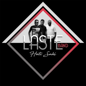 Download Lagu Laste Band - Hati Saki MP3