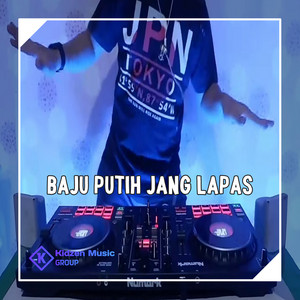 Download Lagu DJ MANADO - BAJU PUTIH JANG LAPAS MP3 Download Lagu DJ MANADO - BAJU PUTIH JANG LAPAS MP3