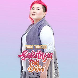 Download Lagu Yuka Tamada - Sakitnya Tuh Disini MP3