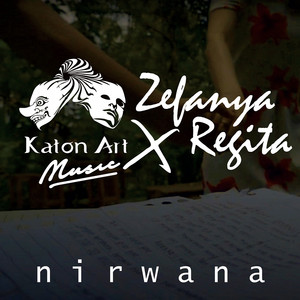 Download Lagu Katon Art Music, Regita Zefanya - Nirwana MP3 Download Lagu Katon Art Music, Regita Zefanya - Nirwana MP3