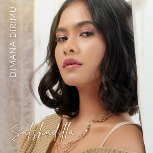 Download Lagu Salshadilla - Dimana Dirimu MP3