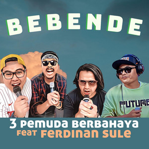 Download Lagu 3 Pemuda Berbahaya, Ferdinan Sule - Bebende MP3 Download Lagu 3 Pemuda Berbahaya, Ferdinan Sule - Bebende MP3