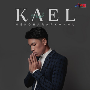 Download Lagu KAEL - Mengharapkanmu MP3 Download Lagu KAEL - Mengharapkanmu MP3