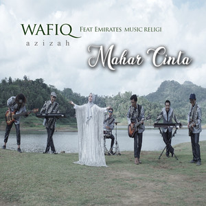 Download Lagu Wafiq Azizah, Emirates Music Religi - Mahar Cinta MP3 Download Lagu Wafiq Azizah, Emirates Music Religi - Mahar Cinta MP3