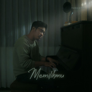 Download Lagu Yudhistira Wicaksono - Memilihmu MP3 Download Lagu Yudhistira Wicaksono - Memilihmu MP3