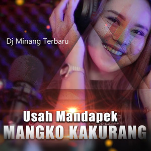 Download Lagu Dj Minang Terbaru - USAH MANDAPEK MANGKO KAKURANG MP3 Download Lagu Dj Minang Terbaru - USAH MANDAPEK MANGKO KAKURANG MP3