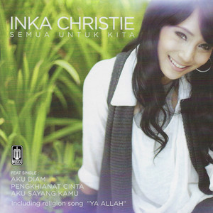 Download Lagu Inka Christie - Ya Allah MP3 Download Lagu Inka Christie - Ya Allah MP3