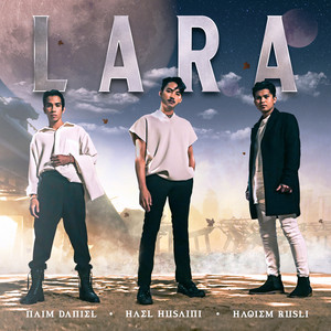 Download Lagu Hael Husaini, Naim Daniel, Haqiem Rusli - Lara MP3 Download Lagu Hael Husaini, Naim Daniel, Haqiem Rusli - Lara MP3