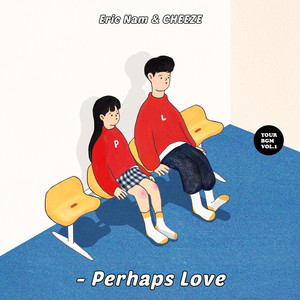 Download Lagu Eric Nam, CHEEZE - Perhaps Love MP3 Download Lagu Eric Nam, CHEEZE - Perhaps Love MP3