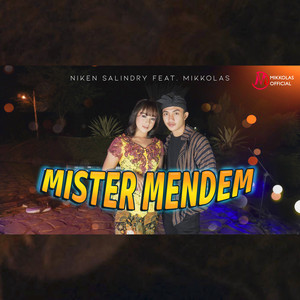 Download Lagu Mikkolas, Niken Salindry - Mister Mendem MP3 Download Lagu Mikkolas, Niken Salindry - Mister Mendem MP3
