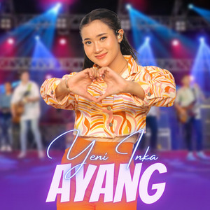 Download Lagu Yeni Inka - Ayang MP3 Download Lagu Yeni Inka - Ayang MP3