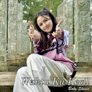 Download Lagu Baby Shima - Waktu Ku Kecil MP3 Download Lagu Baby Shima - Waktu Ku Kecil MP3