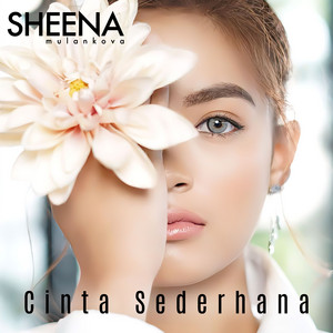 Download Lagu Sheena Mulankova - Cinta Sederhana MP3 Download Lagu Sheena Mulankova - Cinta Sederhana MP3