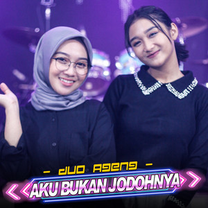Download Lagu Duo Ageng, Indri Novita, Sefti Dwi, Ageng Music - Aku Bukan Jodohnya MP3 Download Lagu Duo Ageng, Indri Novita, Sefti Dwi, Ageng Music - Aku Bukan Jodohnya MP3