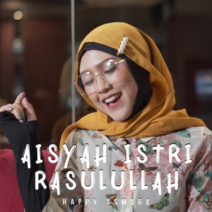 Download Lagu Happy Asmara - Aisyah Istri Rasulullah MP3 Download Lagu Happy Asmara - Aisyah Istri Rasulullah MP3