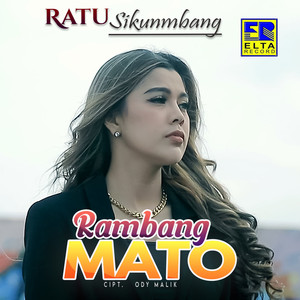Download Lagu Ratu Sikumbang - Rambang Mato MP3 Download Lagu Ratu Sikumbang - Rambang Mato MP3