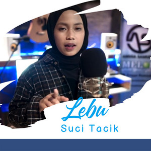 Download Lagu Suci Tacik - Lebu MP3 Download Lagu Suci Tacik - Lebu MP3