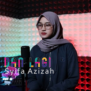 Download Lagu Syifa Azizah - Dan Lagi MP3 Download Lagu Syifa Azizah - Dan Lagi MP3
