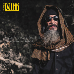 Download Lagu Uncle Djink - Jadilah Orang Baik MP3 Download Lagu Uncle Djink - Jadilah Orang Baik MP3