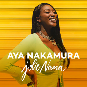Download Lagu Aya Nakamura - Jolie nana MP3 Download Lagu Aya Nakamura - Jolie nana MP3