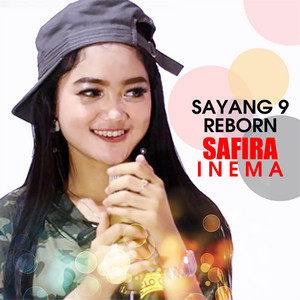 Download Lagu Safira Inema - Sayang 9 Reborn MP3 Download Lagu Safira Inema - Sayang 9 Reborn MP3