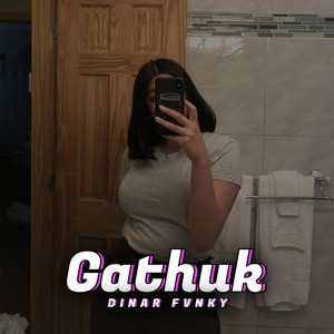 Download Lagu Dinar Fvnky - GATHUK MP3 Download Lagu Dinar Fvnky - GATHUK MP3