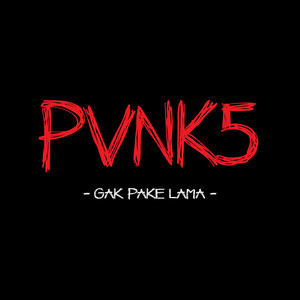 Download Lagu Pvnk5 - Gak Pake Lama MP3 Download Lagu Pvnk5 - Gak Pake Lama MP3