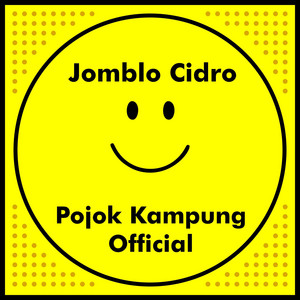 Download Lagu Pojok Kampung Official - Jomblo Cidro MP3 Download Lagu Pojok Kampung Official - Jomblo Cidro MP3