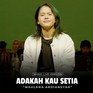 Download Lagu Maulana Ardiansyah - Adakah Kau Setia - Live At Ska Reggae MP3 Download Lagu Maulana Ardiansyah - Adakah Kau Setia - Live At Ska Reggae MP3
