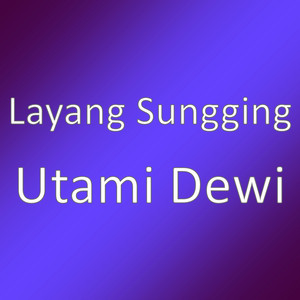 Download Lagu Layang Sungging - Utami Dewi MP3