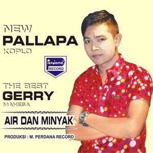Download Lagu Gerry Mahesa - Air Dan Minyak MP3 Download Lagu Gerry Mahesa - Air Dan Minyak MP3