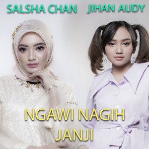 Download Lagu Jihan Audy, Salsha Chan - Ngawi Nagih Janji MP3 Download Lagu Jihan Audy, Salsha Chan - Ngawi Nagih Janji MP3