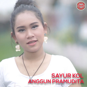 Download Lagu Anggun Pramudita - Sayur Kol MP3 Download Lagu Anggun Pramudita - Sayur Kol MP3