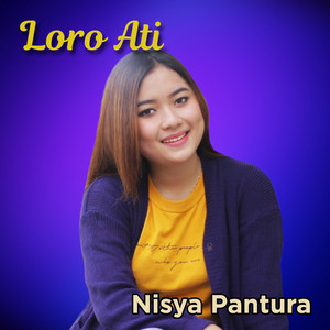 Download Lagu Nisya Pantura - Loro Ati MP3 Download Lagu Nisya Pantura - Loro Ati MP3