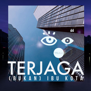 Download Lagu Terjaga - (Bukan) Ibu Kota MP3 Download Lagu Terjaga - (Bukan) Ibu Kota MP3