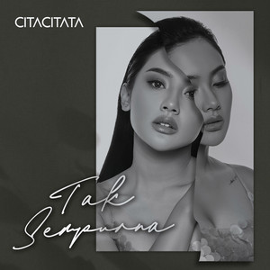 Download Lagu Cita Citata - Tak Sempurna MP3