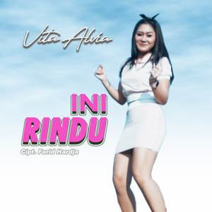 Download Lagu Vita Alvia - Ini Rindu MP3 Download Lagu Vita Alvia - Ini Rindu MP3