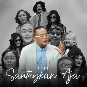 Download Lagu Sule - Santuykan Aja MP3 Download Lagu Sule - Santuykan Aja MP3