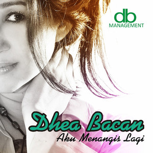 Download Lagu Dhea Bacan - Aku Menangis Lagi MP3 Download Lagu Dhea Bacan - Aku Menangis Lagi MP3