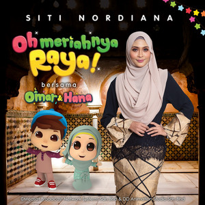Download Lagu Siti Nordiana, Omar & Hana - Oh Meriahnya Raya! MP3 Download Lagu Siti Nordiana, Omar & Hana - Oh Meriahnya Raya! MP3
