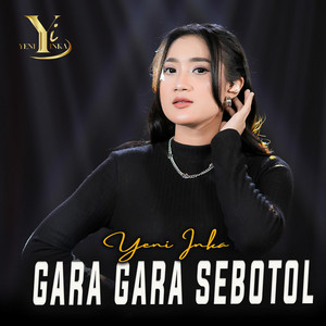 Download Lagu Yeni Inka - Gara Gara Sebotol MP3 Download Lagu Yeni Inka - Gara Gara Sebotol MP3
