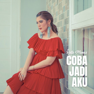 Download Lagu Ratu Menez - Coba Jadi Aku MP3