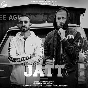 Download Lagu Garry Sandhu - Jatt MP3 Download Lagu Garry Sandhu - Jatt MP3