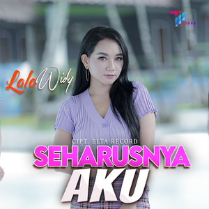 Download Lagu Lala Widy - Seharusnya Aku MP3 Download Lagu Lala Widy - Seharusnya Aku MP3