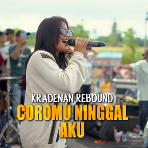 Download Lagu KRADENAN REBOUND, Dini Kurnia - Coromu Ninggal Aku MP3